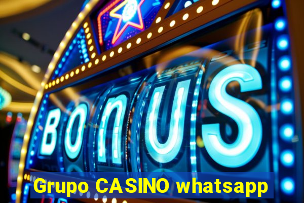 Grupo CASINO whatsapp